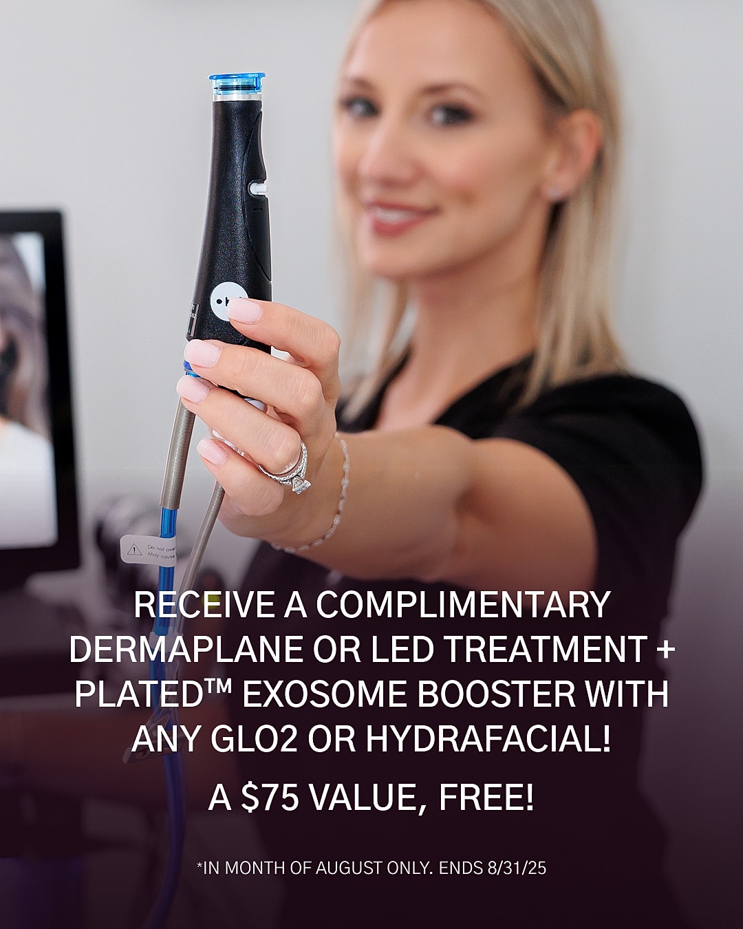 Complimentary skincare treatment promotion with device.